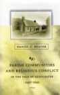 Parish Communities and Religious Conflict in the Vale of Gloucester, 1590-1690 - eBook