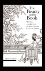 The Beauty and the Book : Women and Fiction in Nineteenth-Century China - Book