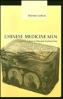 Chinese Medicine Men : Consumer Culture in China and Southeast Asia - Book