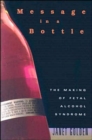 Message in a Bottle : The Making of Fetal Alcohol Syndrome - Book