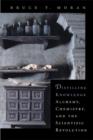 Distilling Knowledge : Alchemy, Chemistry, and the Scientific Revolution - Book