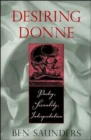 Desiring Donne : Poetry, Sexuality, Interpretation - Book