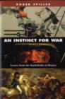 An Instinct for War : Scenes from the Battlefields of History - Book