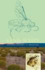The Sand Wasps : Natural History and Behavior - Book