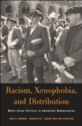 Racism, Xenophobia, and Distribution : Multi-Issue Politics in Advanced Democracies - Book