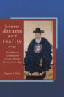 Between Dreams and Reality : The Military Examination in Late Choson Korea, 1600-1894 - Book