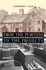 From the Puritans to the Projects : Public Housing and Public Neighbors - Book