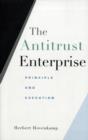 The Antitrust Enterprise : Principle and Execution - Book