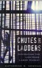 Chutes and Ladders : Navigating the Low-Wage Labor Market - Book