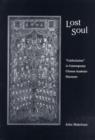 Lost Soul : “Confucianism” in Contemporary Chinese Academic Discourse - Book