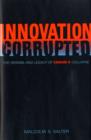 Innovation Corrupted : The Origins and Legacy of Enron's Collapse - Book