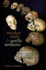 Monkey Trials and Gorilla Sermons : Evolution and Christianity from Darwin to Intelligent Design - eBook