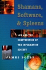 Shamans, Software, and Spleens : Law and the Construction of the Information Society - eBook