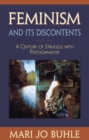 Feminism and Its Discontents : A Century of Struggle with Psychoanalysis - eBook