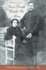 Your Death Would Be Mine : Paul and Marie Pireaud in the Great War - Book