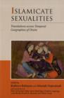 Islamicate Sexualities : Translations across Temporal Geographies of Desire - Book