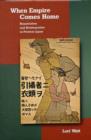 When Empire Comes Home : Repatriation and Reintegration in Postwar Japan - Book