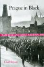 Prague in Black : Nazi Rule and Czech Nationalism - Book