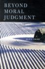 Beyond Moral Judgment - Book