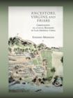 Ancestors, Virgins, and Friars : Christianity as a Local Religion in Late Imperial China - Book