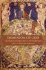 Dominion of God : Christendom and Apocalypse in the Middle Ages - Book