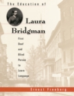 The Education of Laura Bridgman : First Deaf and Blind Person to Learn Language - eBook