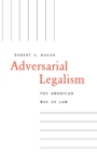 Adversarial Legalism : The American Way of Law - eBook