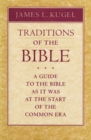 Traditions of the Bible : A Guide to the Bible As It Was at the Start of the Common Era - eBook