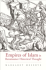 Empires of Islam in Renaissance Historical Thought - eBook