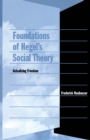 Foundations of Hegel’s Social Theory : Actualizing Freedom - eBook