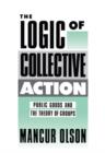 The Logic of Collective Action : Public Goods and the Theory of Groups, With a New Preface and Appendix - eBook