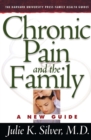 Chronic Pain and the Family : A New Guide - eBook