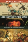 An Instinct for War : Scenes from the Battlefields of History - eBook