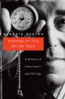 Someday All This Will Be Yours : A History of Inheritance and Old Age - Book