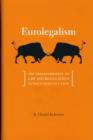 Eurolegalism : The Transformation of Law and Regulation in the European Union - Book