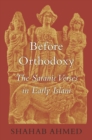 Before Orthodoxy : The Satanic Verses in Early Islam - Book