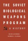 The Soviet Biological Weapons Program : A History - Book