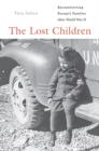 The Lost Children : Reconstructing Europe's Families After World War II - Book