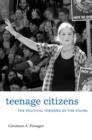 Teenage Citizens : The Political Theories of the Young - Book