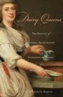 Dairy Queens : The Politics of Pastoral Architecture from Catherine de' Medici to Marie-Antoinette - Book