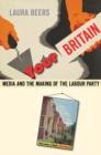 Your Britain : Media and the Making of the Labour Party - Book