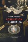Corruption in America : From Benjamin Franklin's Snuff Box to Citizens United - Book