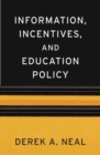 Information, Incentives, and Education Policy - Book