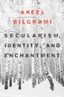Secularism, Identity, and Enchantment - Book