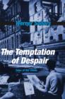 The Temptation of Despair : Tales of the 1940s - Book