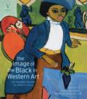 The Image of the Black in Western Art: Volume V The Twentieth Century : The Impact of Africa Part 1 - Book