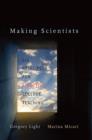 Making Scientists : Six Principles for Effective College Teaching - Book