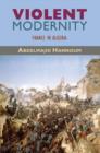 Violent Modernity : France in Algeria - Book