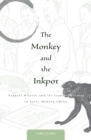 The Monkey and the Inkpot : Natural History and Its Transformations in Early Modern China - eBook