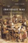 The Omnivorous Mind : Our Evolving Relationship with Food - Book